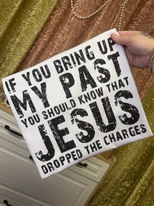 Jesus Dropped The Charges